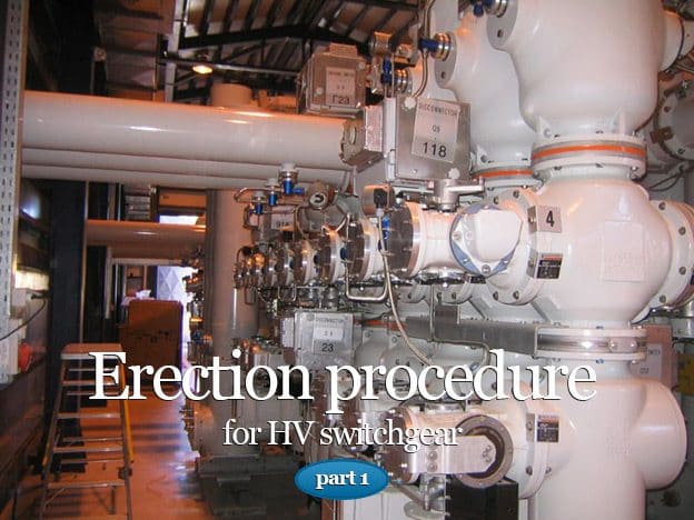 Erection procedure for HV switchgear