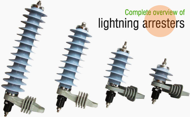 Complete overview of lighting arresters