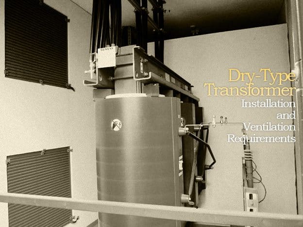 Dry-Type Transformer Installation And Ventilation Requirements | EEP