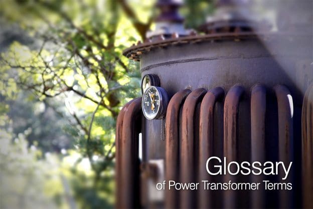 Glossary of Power Transformer Terms