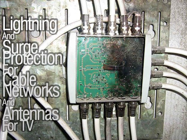 Lightning And Surge Protection For Cable Networks And Antennas For TV