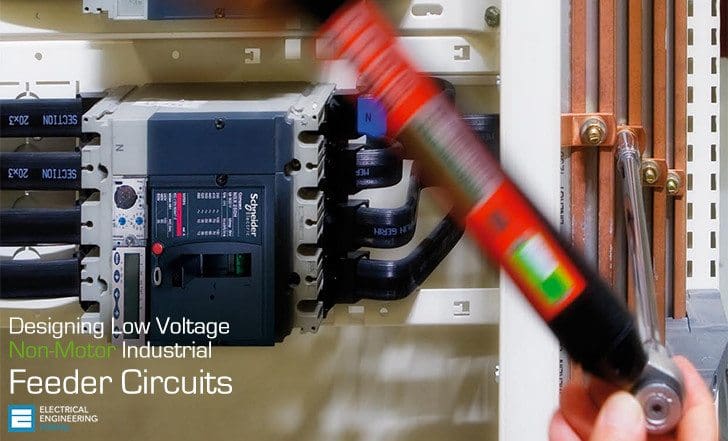 Designing Low Voltage Non Motor Industrial Feeder Circuits