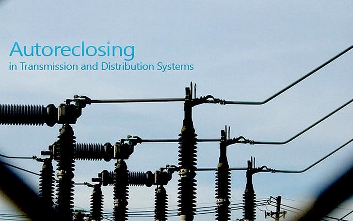 Autoreclosing in transmission and distribution systems