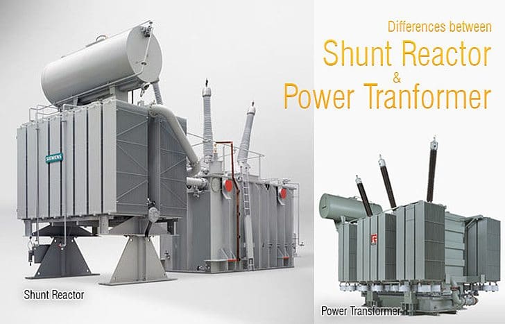 Differences between Shunt Reactor and Power Transformer