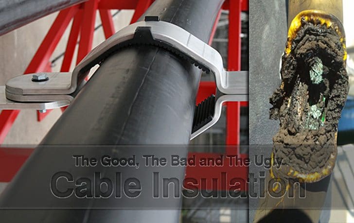 The Good, The Bad and The Ugly Cable Insulation