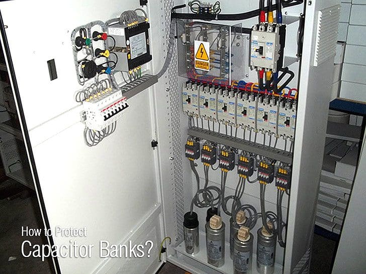 How to Protect Capacitor Banks?