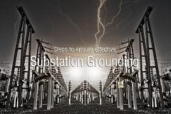 Steps To Ensure Effective Substation Grounding (Part 1) | EEP