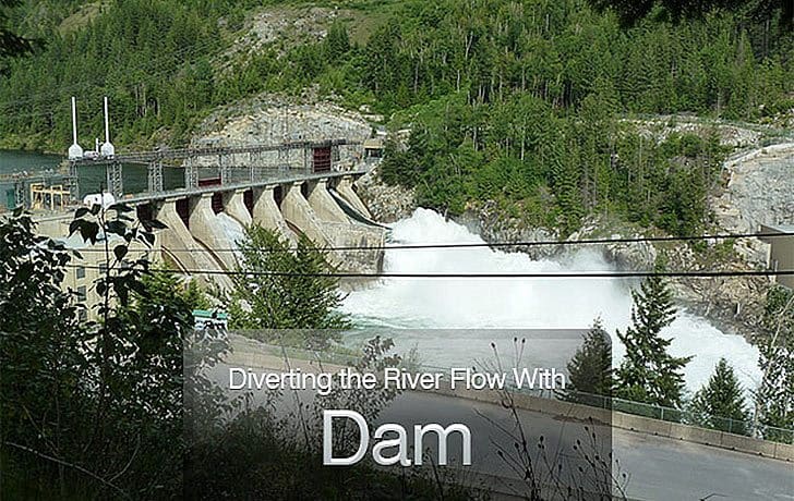 Diverting the River Flow With Dam