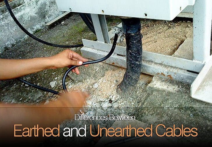 Differences Between Earthed and Unearthed Cables