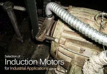 Selection of Induction Motors for Industrial Applications (part 2)