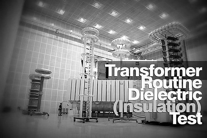 Transformer Routine Dielectric (Insulation) Test