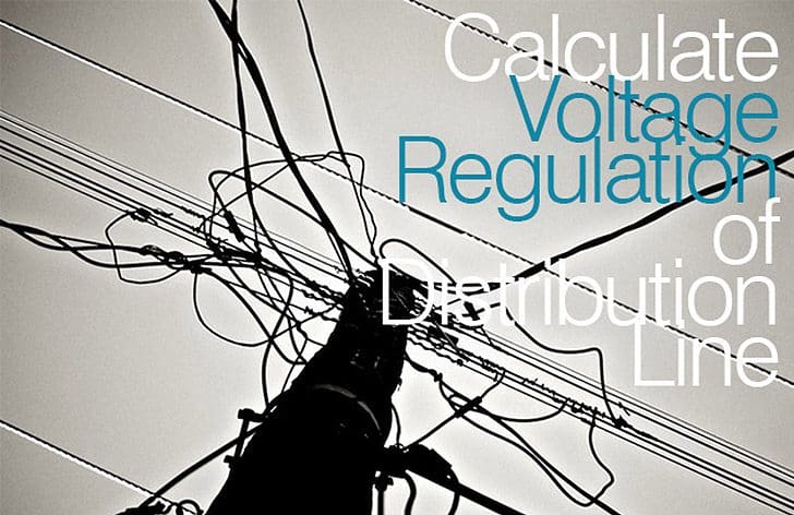 How to calculate voltage regulation of distribution line