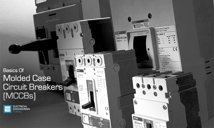 Basics Of Molded Case Circuit Breakers (MCCBs)