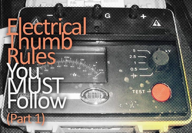 Electrical Thumb Rules You MUST Follow (Part 1)