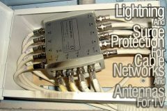 Lightning And Surge Protection For Cable Networks And Antennas For TV PART 2