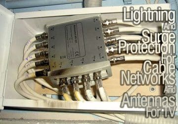 Lightning And Surge Protection For Cable Networks And Antennas For TV PART 2