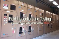 Field Inspection and Testing of Medium-Voltage Motor Control Centres - MCCs