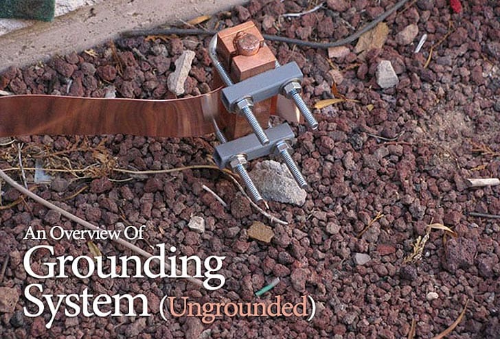 An Overview Of Grounding System (Ungrounded)