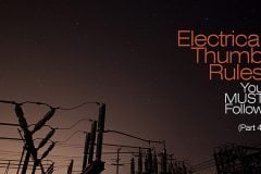 Electrical Thumb Rules You MUST Follow - part 4