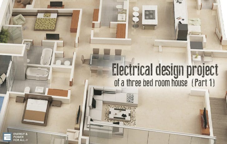 Electrical Design Project of a Three Bed Room House (Part 1) example room circuit schematic diagrams 