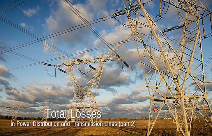 Total Losses in Power Distribution and Transmission Lines