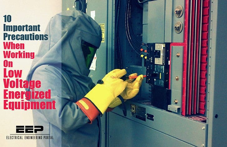 10 Important Precautions When Working On Low Voltage Energized Equipment