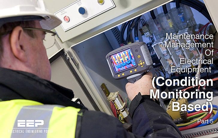 Maintenance Management Of Electrical Equipment - Condition Monitoring Based, Part 5