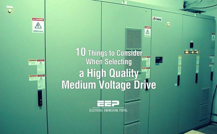 10 Things to Consider When Selecting a High Quality Medium Voltage Drive