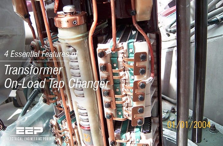 4 Essential Features of Transformer On-Load Tap Changer