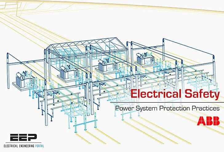 Distribution Automation Handbook – Power System Protection Practice // Electrical Safety – by ABB