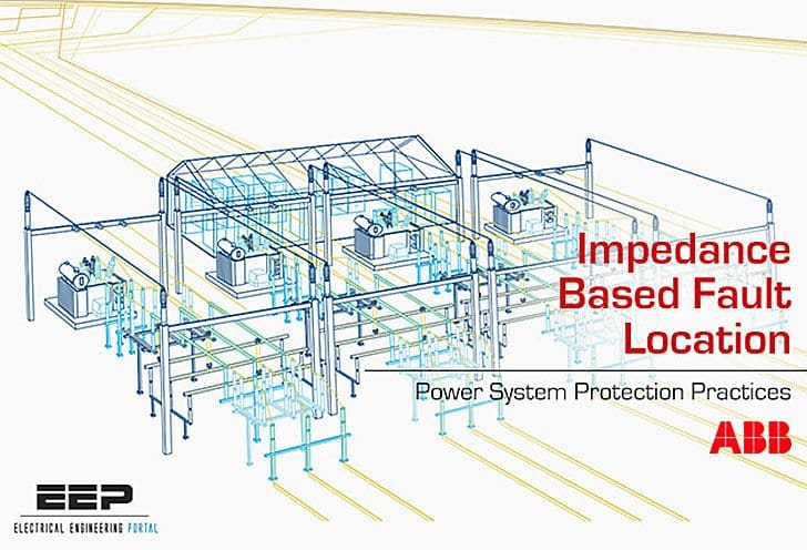 Distribution Automation Handbook – Power System Protection Practice // Impedance Based Fault Location – by ABB