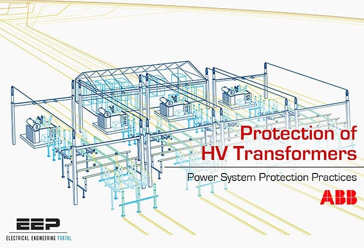 Distribution Automation Handbook – Power System Protection Practice // Protection of HV Transformers – by ABB