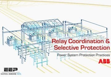 Distribution Automation Handbook – Power System Protection Practice // Relay Coordination and Selective Protection – by ABB