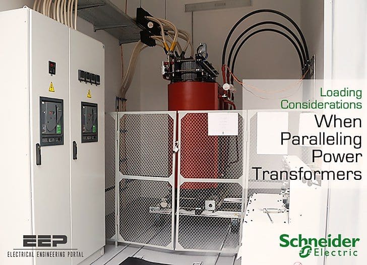 Loading Considerations When Paralleling Power Transformers