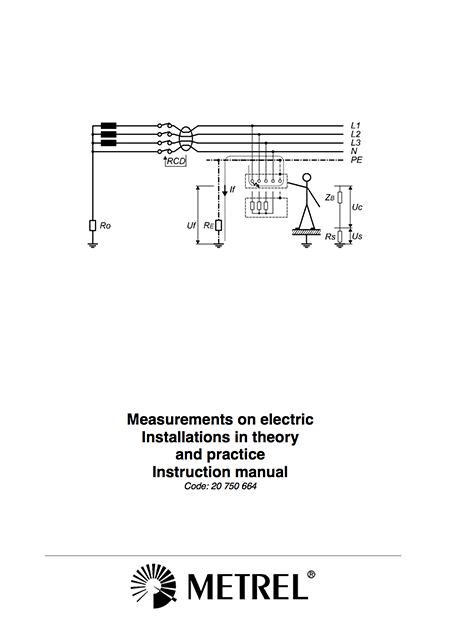 Measurements on electric installations in theory and practice - METREL