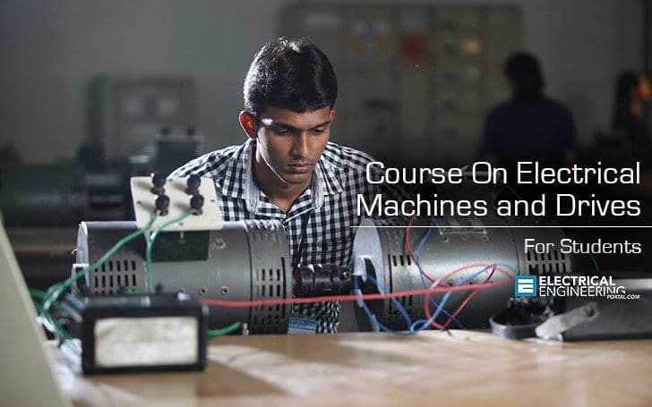 Course On Electrical Machines and Drives For Students