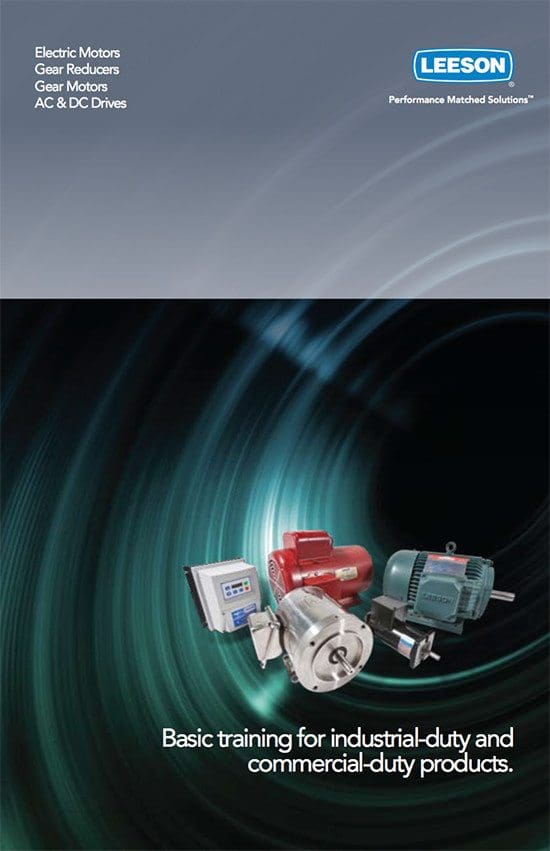 Basic Training For Industrial-Duty and Commercial-Duty Electric Motors, Gear Reducers, Gearmotors and AC/DC Drives by LEESON ELECTRIC