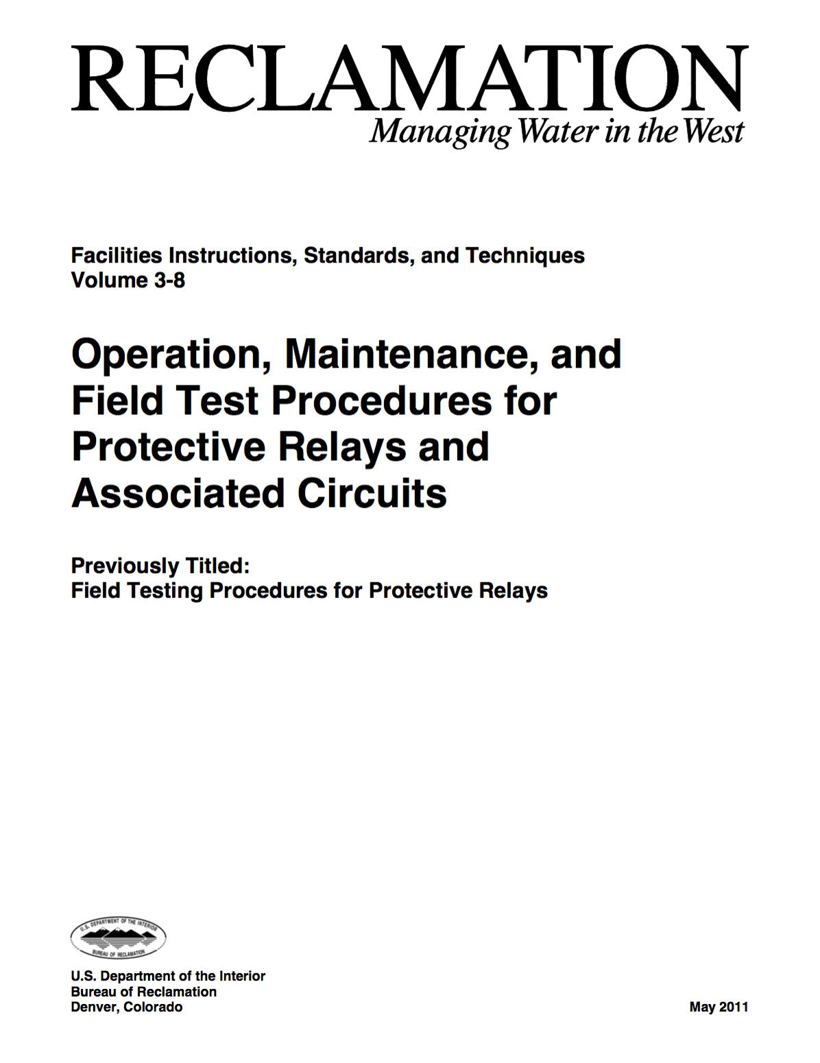 Operation, maintenance, and field test procedures for protective relays and associated circuits - U.S. Department of the Interior Bureau of Reclamation Denver, Colorado