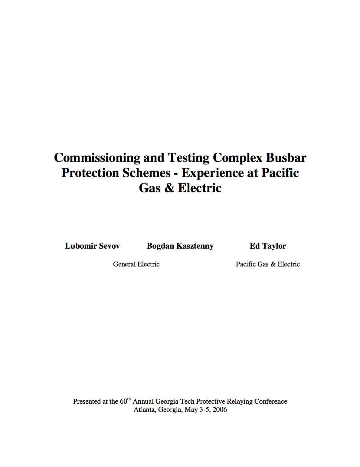 Commissioning and Testing Complex Busbar Protection Schemes - Experience at Pacific Gas & Electric