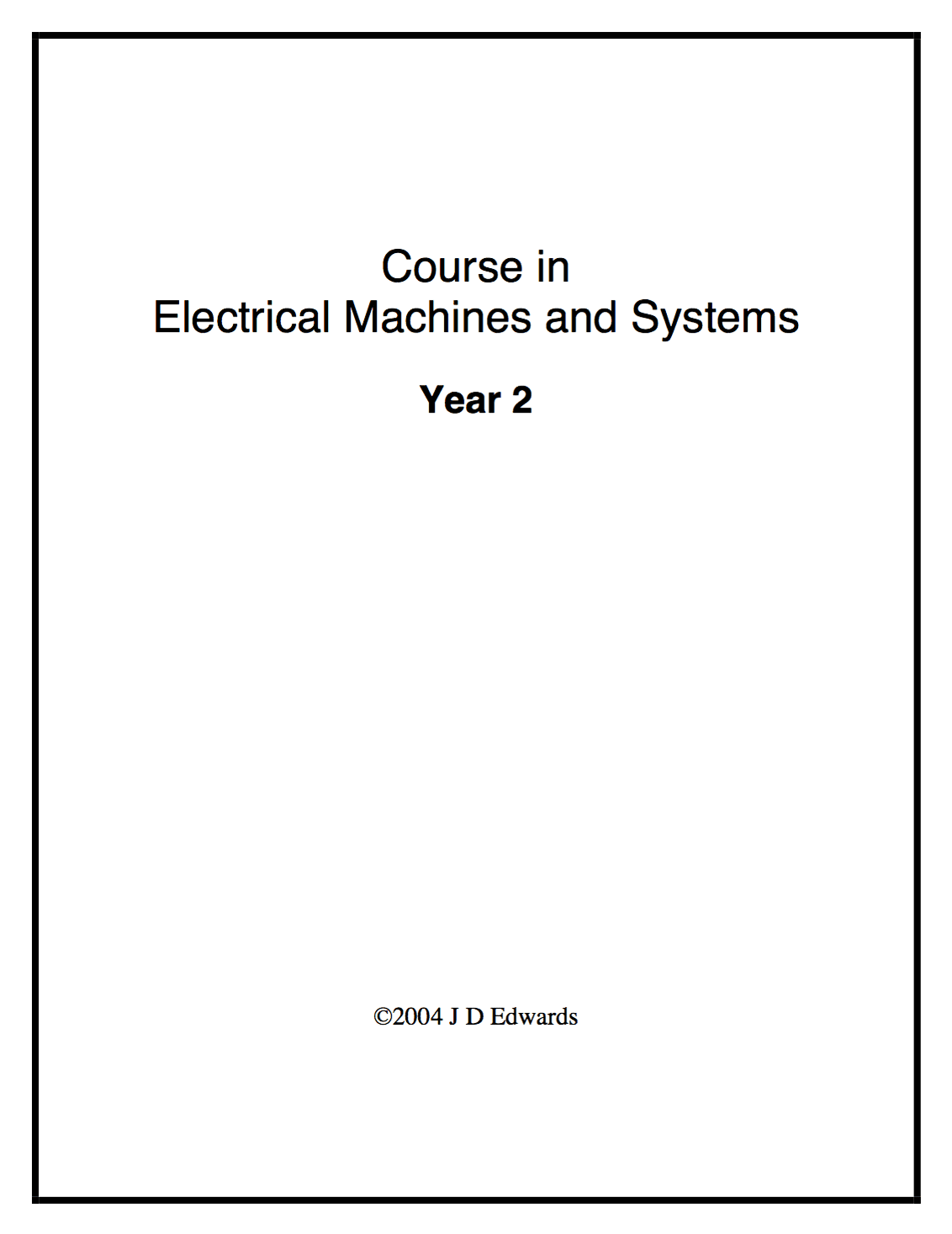 Course in electrical machines and systems (principles, characteristics and control)