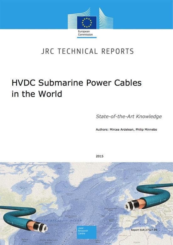 HVDC Submarine Power Cables in the World  - Technical report by the Joint Research Centre (Mircea Ardelean, Philip Minnebo)