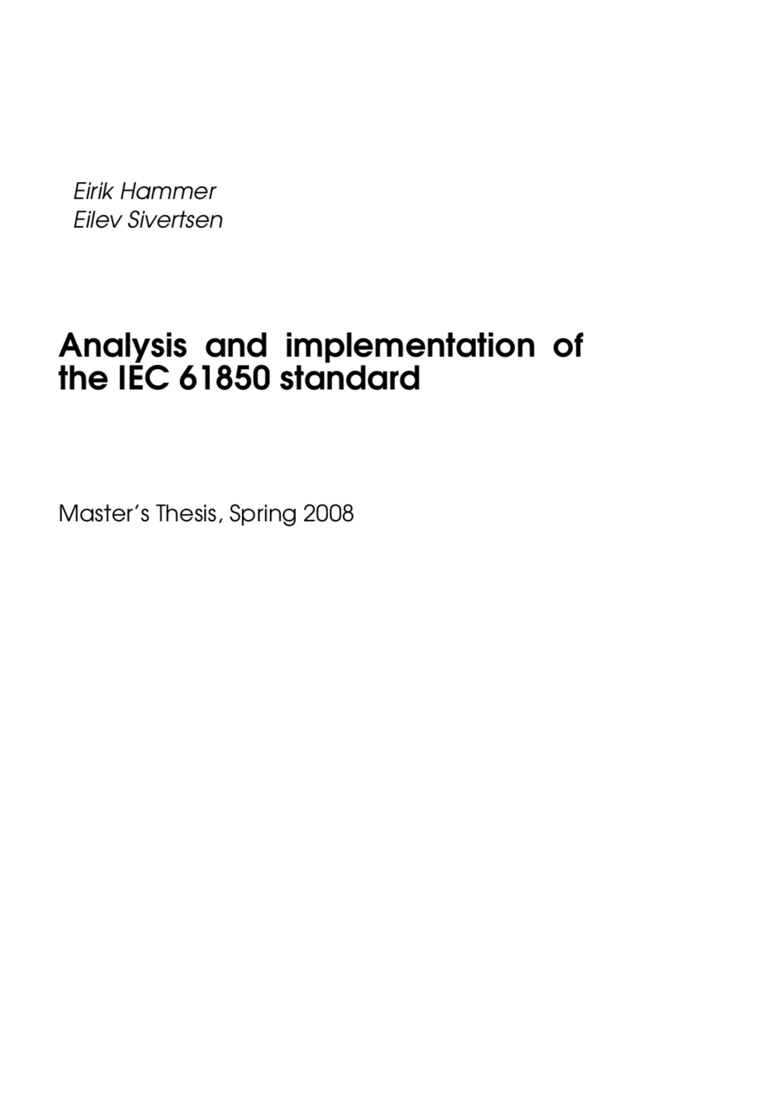 Analysis And Implementation Of The IEC 61850 Standard - Eirik Hammer, Eilev Sivertsen (Master’s Thesis) at Technical University of Denmark, DTU