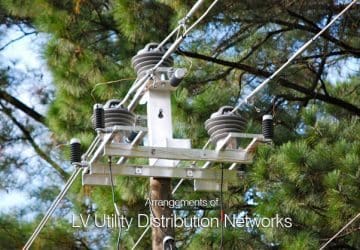 Arrangements of LV Utility Distribution Networks