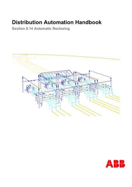 Distribution Automation Handbook – Power System Protection Practice // Automatic Reclosing – by ABB