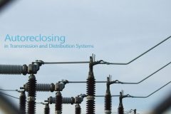 Autoreclosing in transmission and distribution systems