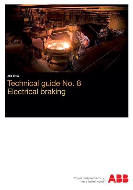 Technical guide No. 8 - Electrical Braking