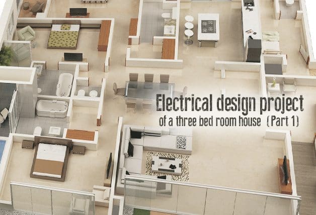 Electrical Design Project of a Three Bed Room House (Part 1) types of engineering diagram 