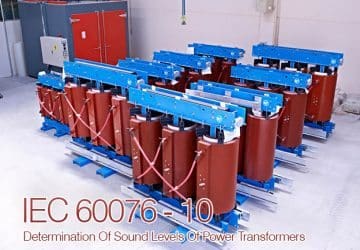 An Overview of IEC 60076-10 - Determination Of Sound Levels Of Power Transformers