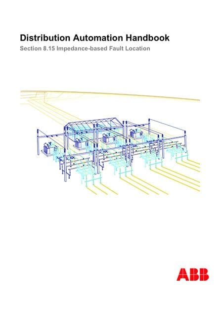 Distribution Automation Handbook – Power System Protection Practice // Impedance Based Fault Location – by ABB