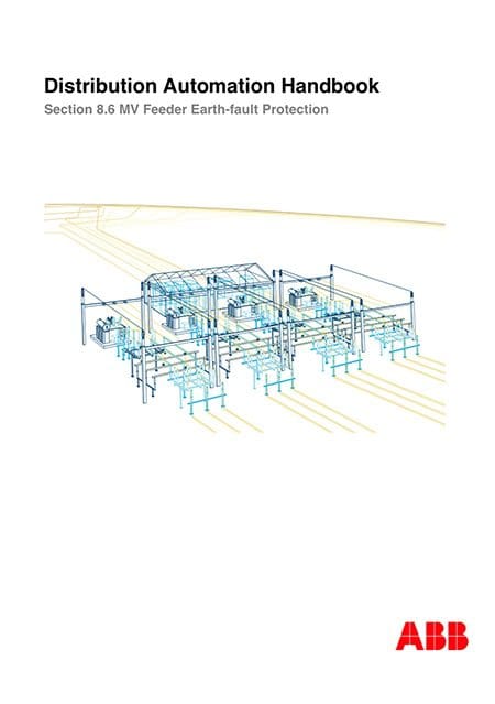 Distribution Automation Handbook - Power System Protection Practice // MV Feeder Earth-fault Protection - AB